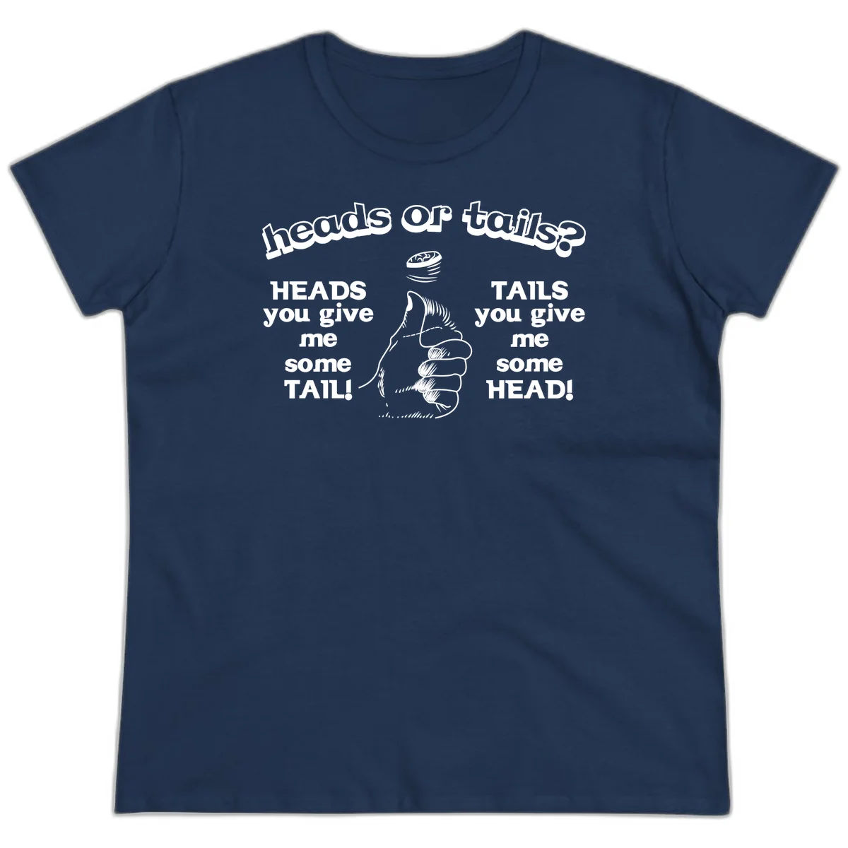 Heads or tails coin flip design with thumbs up hand and spinning coin with cheeky text humor in Navy
