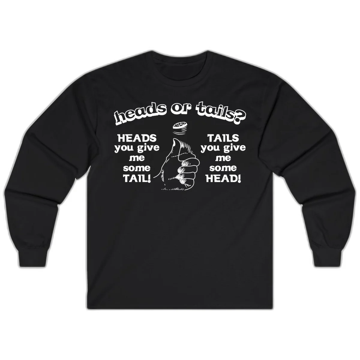 Heads or tails coin flip design with thumbs up hand and spinning coin with cheeky text humor in Black
