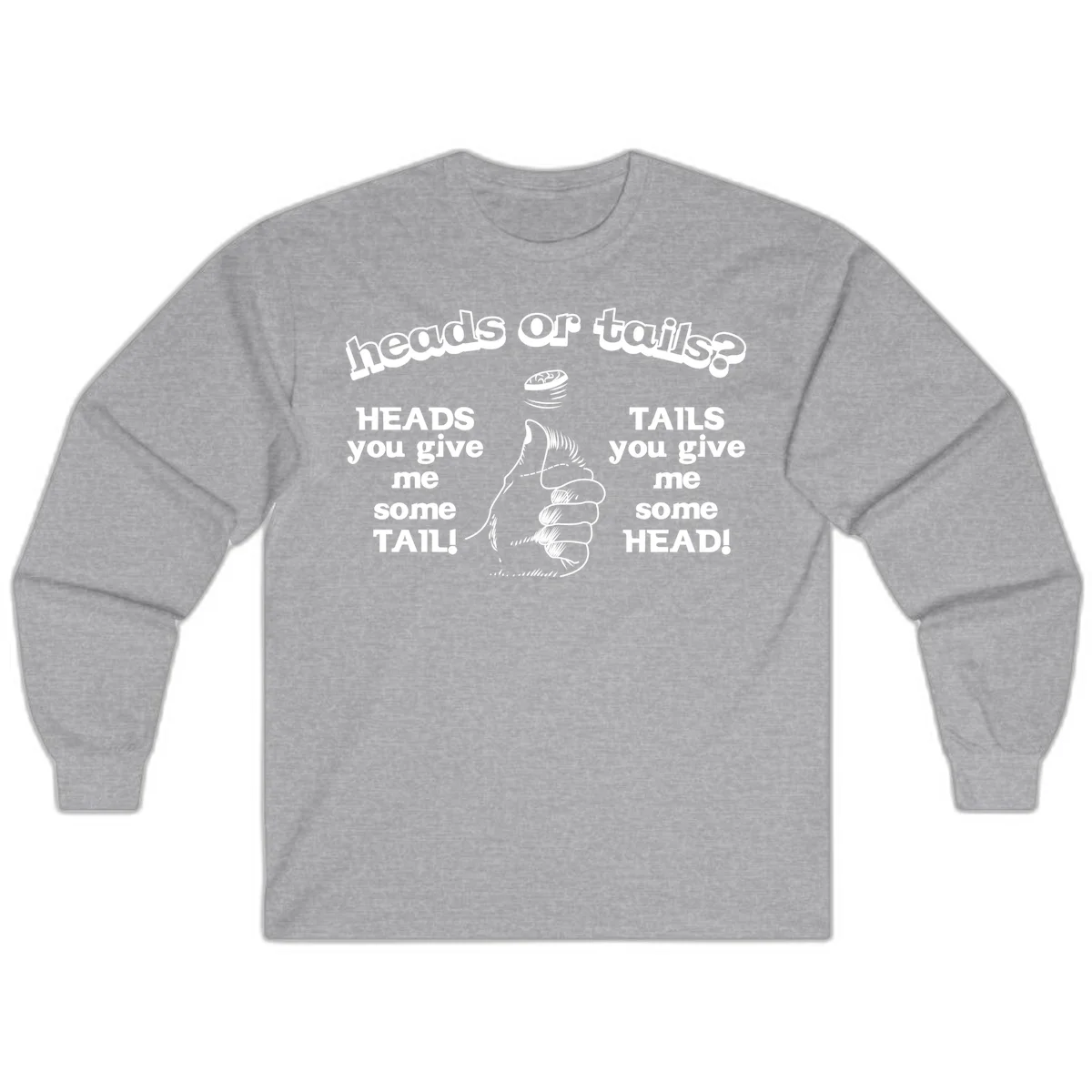 Heads or tails coin flip design with thumbs up hand and spinning coin with cheeky text humor in Sport Grey