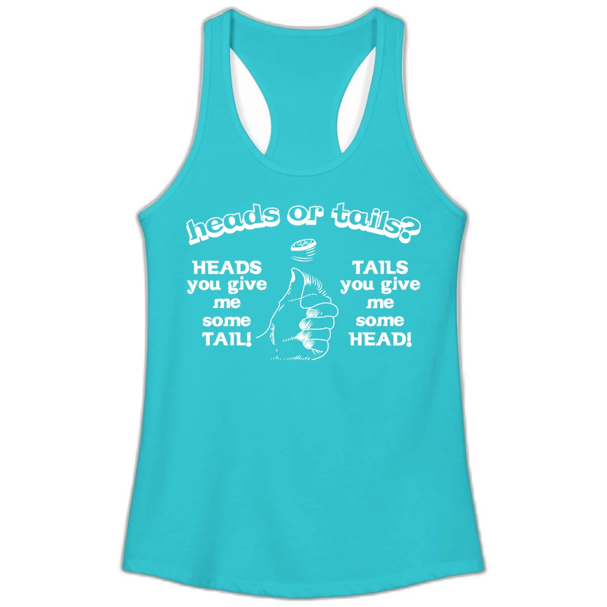 Heads or tails coin flip design with thumbs up hand and spinning coin with cheeky text humor in Solid Tahiti Blue