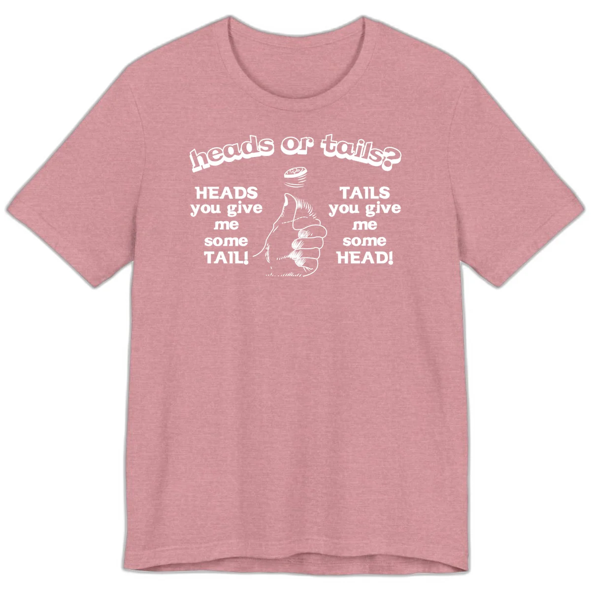 Heads or tails coin flip design with thumbs up hand and spinning coin with cheeky text humor in Heather Orchid