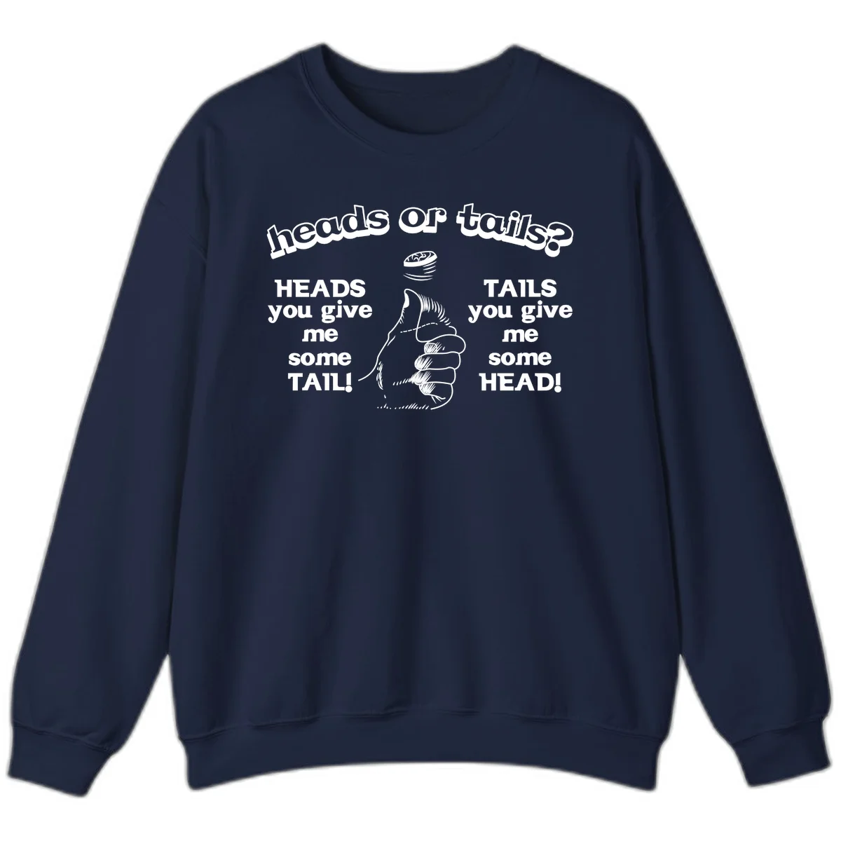 Heads or tails coin flip design with thumbs up hand and spinning coin with cheeky text humor in Navy