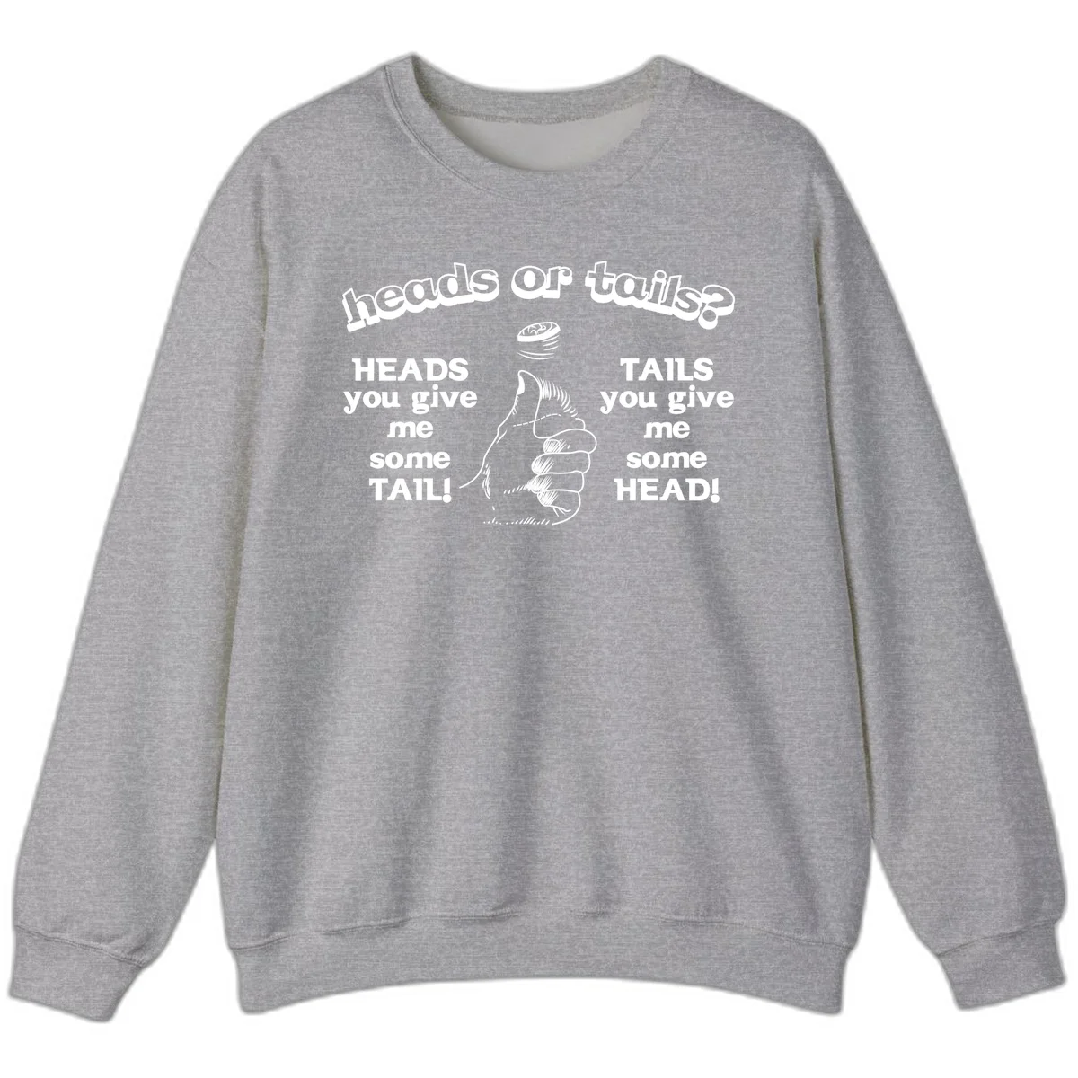 Heads or tails coin flip design with thumbs up hand and spinning coin with cheeky text humor in Sport Grey