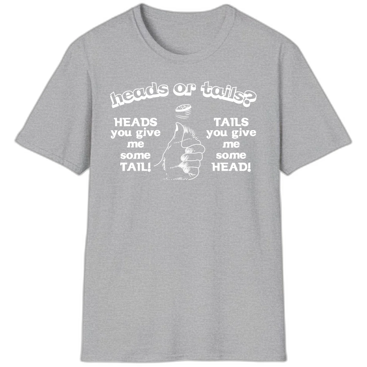 Heads or tails coin flip design with thumbs up hand and spinning coin with cheeky text humor in Sport Grey