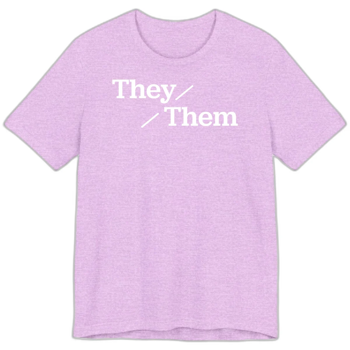 Minimalist design with white text reading 'They / Them' on gray background, celebrating gender-inclusive pronouns in Heather Prism Lilac