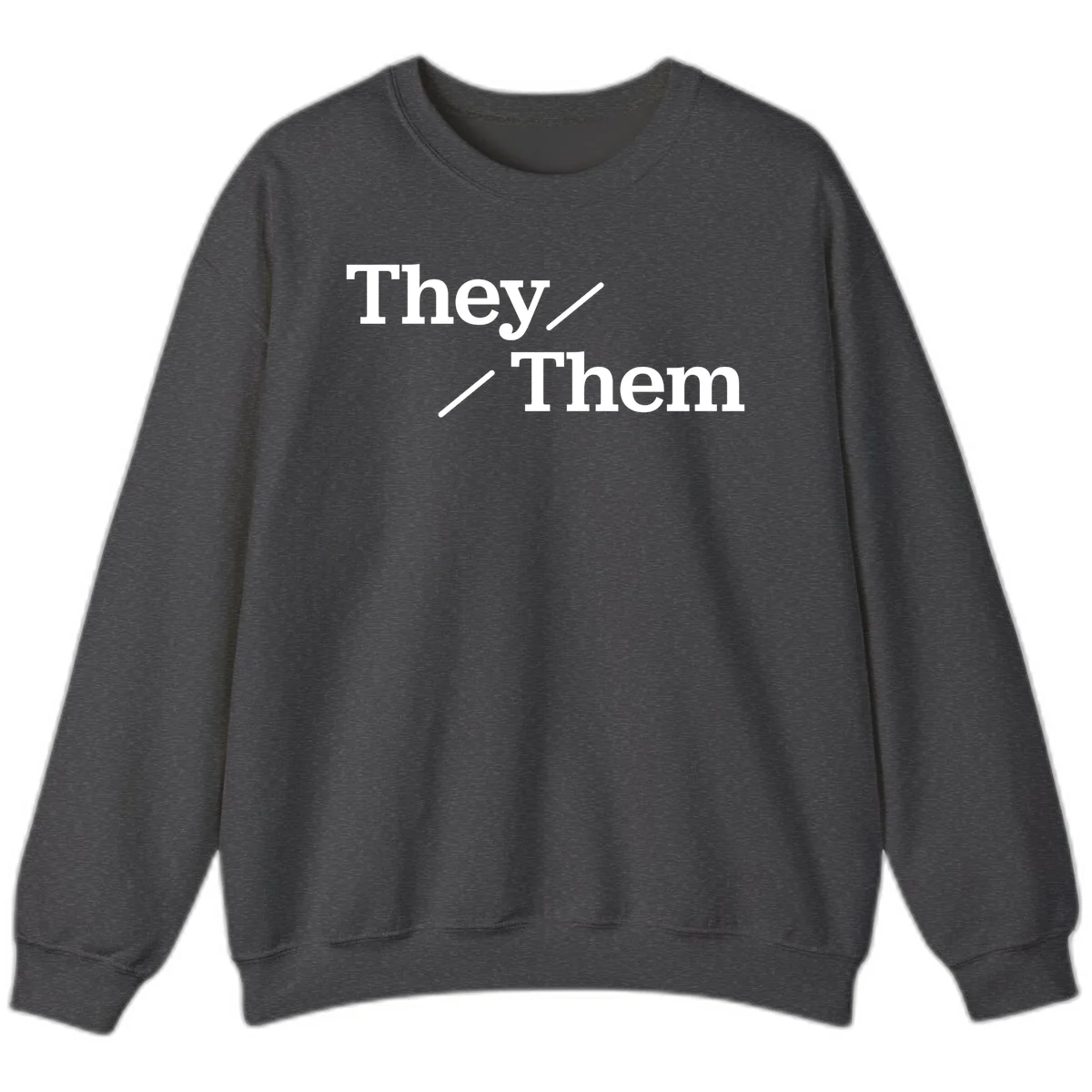 Minimalist design with white text reading 'They / Them' on gray background, celebrating gender-inclusive pronouns in Dark Heather