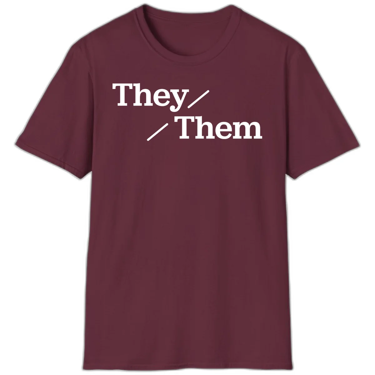 Minimalist design with white text reading 'They / Them' on gray background, celebrating gender-inclusive pronouns in Maroon