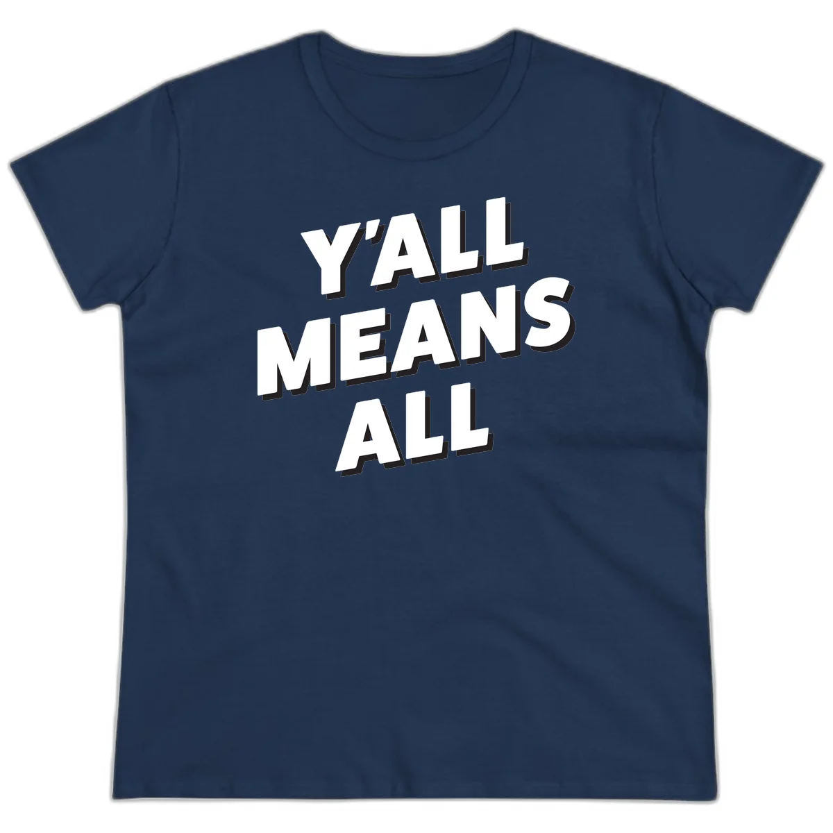 Bold 3D typography design reading 'Y'ALL MEANS ALL' in white letters with black shadow effect, promoting inclusivity and belonging in Navy