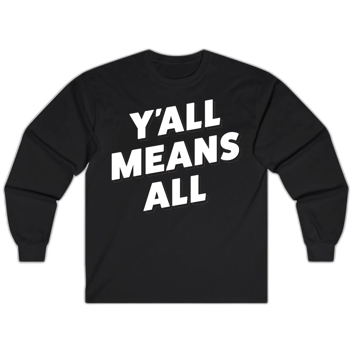 Bold 3D typography design reading 'Y'ALL MEANS ALL' in white letters with black shadow effect, promoting inclusivity and belonging in Black