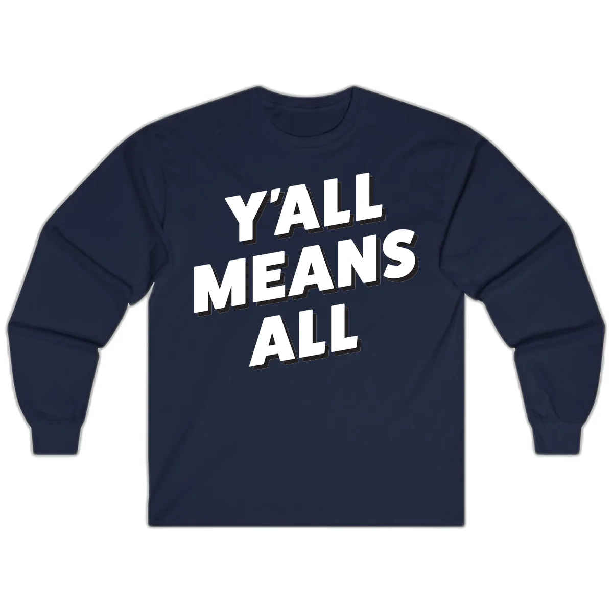 Bold 3D typography design reading 'Y'ALL MEANS ALL' in white letters with black shadow effect, promoting inclusivity and belonging in Navy