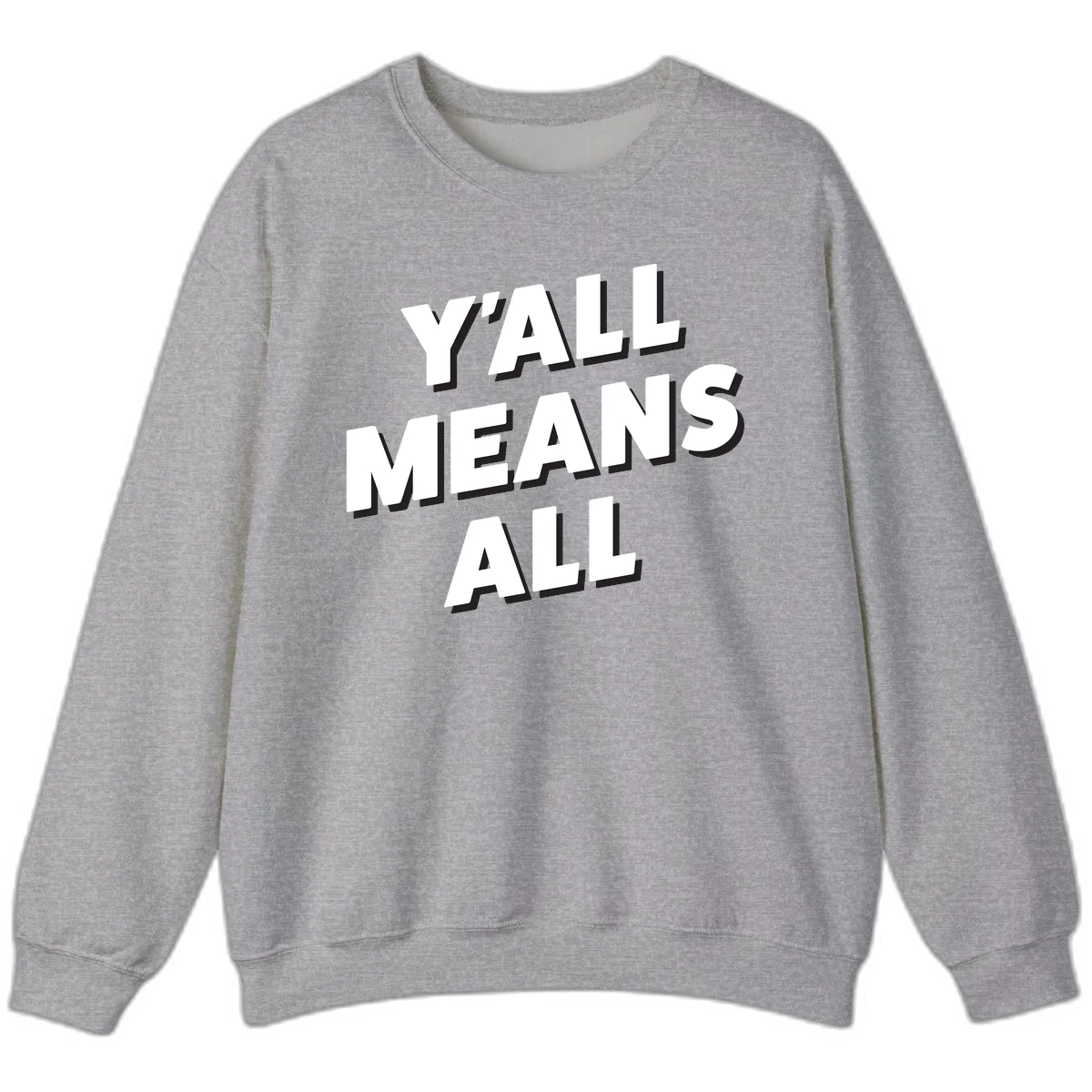 Bold 3D typography design reading 'Y'ALL MEANS ALL' in white letters with black shadow effect, promoting inclusivity and belonging in Sport Grey