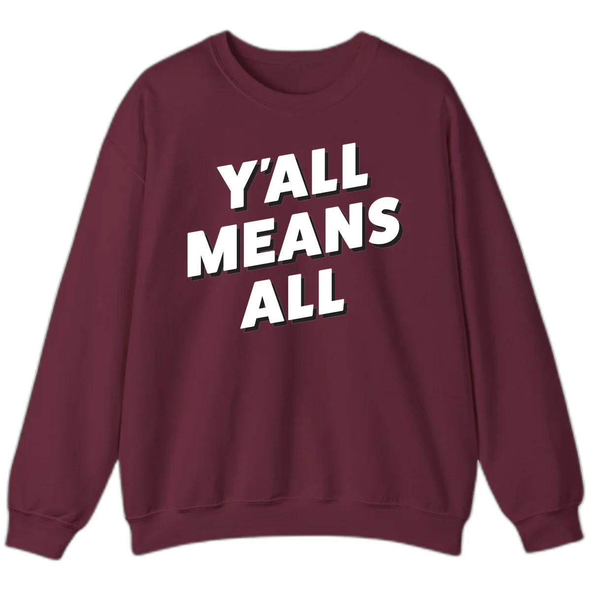 Bold 3D typography design reading 'Y'ALL MEANS ALL' in white letters with black shadow effect, promoting inclusivity and belonging in Maroon