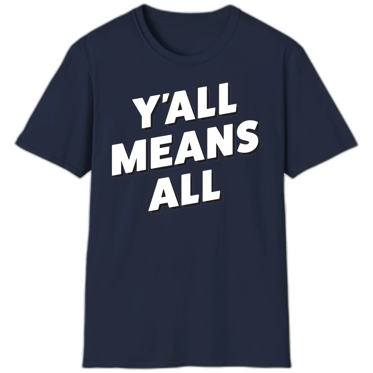 Bold 3D typography design reading 'Y'ALL MEANS ALL' in white letters with black shadow effect, promoting inclusivity and belonging in Navy