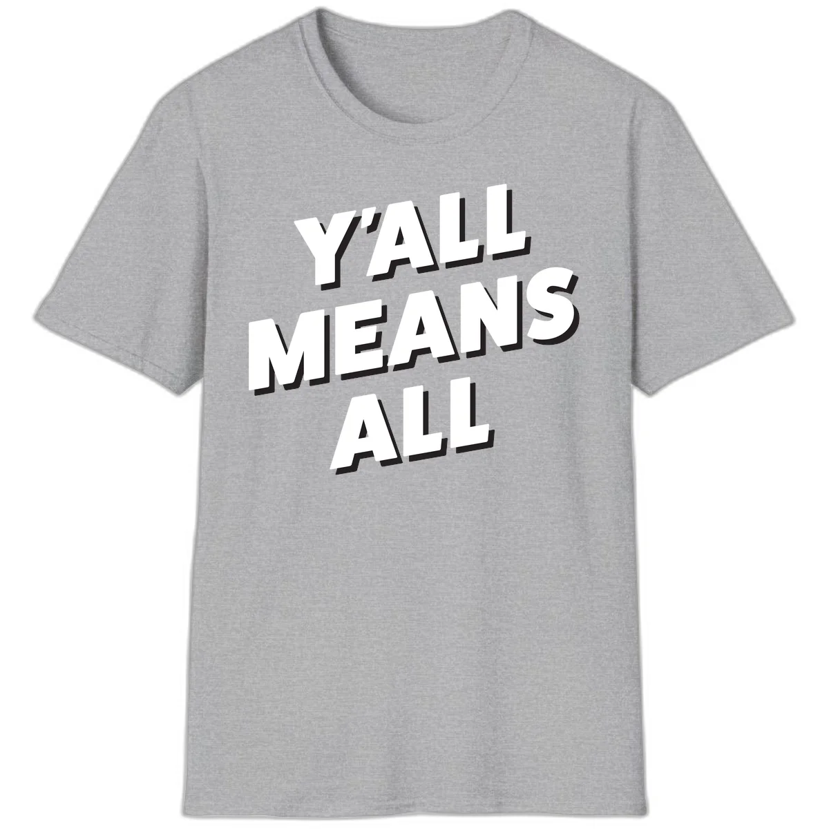 Bold 3D typography design reading 'Y'ALL MEANS ALL' in white letters with black shadow effect, promoting inclusivity and belonging in Sport Grey